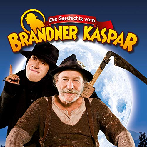 Die Geschichte vom Brandner Kaspar