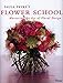 Paula Pryke's Flower School: Mastering the Art of Floral Design