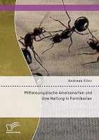 Mitteleuropäische Ameisenarten und ihre Haltung in Formikarien 3959346018 Book Cover