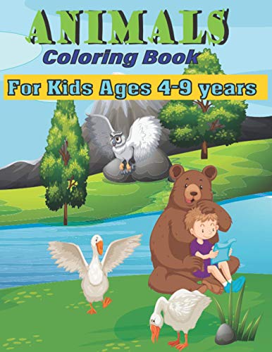 Animals Coloring Book For Kids Ages 4-9 years: Animal Coloring Book For Kids ages Size 8.5 X 11 Inch Pages 69 Pages