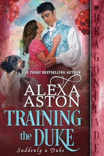 Training The Duke: 7 (Suddenly A Duke)