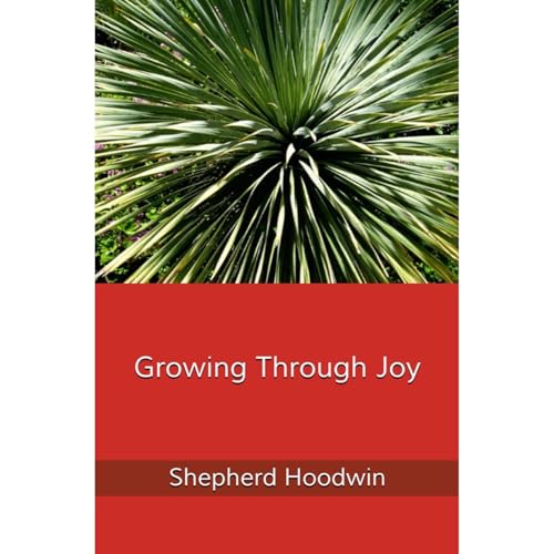 Growing Through Joy -- Shepherd Hoodwin episode artwork