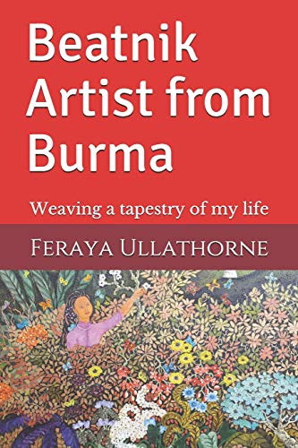 Beatnik Artist from Burma: Weaving a tapestry of my life