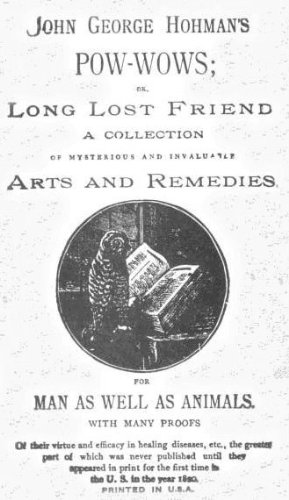 Pow-Wows or The Long Lost Friend