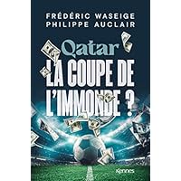 Qatar, la Coupe de l'immonde ?