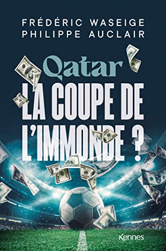 Qatar, la Coupe de l'immonde ?: L avis de 40 personnalités