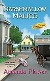 Marshmallow Malice (An Amish Candy Shop Mystery)