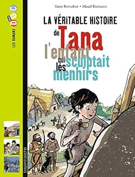Paperback La véritable histoire de Tana, l'enfant qui sculptait les menhirs [French] Book