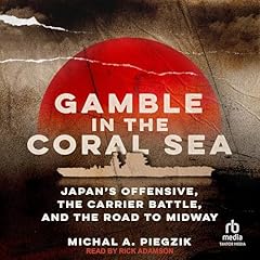 Gamble in the Coral Sea Audiolibro Por Michal A. Piegzik arte de portada