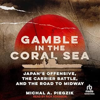 Gamble in the Coral Sea Audiobook By Michal A. Piegzik cover art