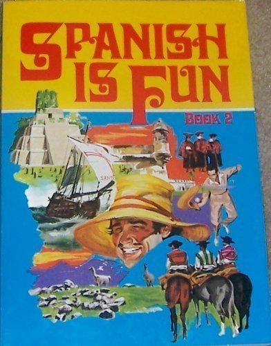 Spanish is Fun : Book 2 : Lively Lessons for Advancing Students (English and Spanish Edition)