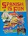 Spanish is Fun : Book 2 : Lively Lessons for Advancing Students (English and Spanish Edition)