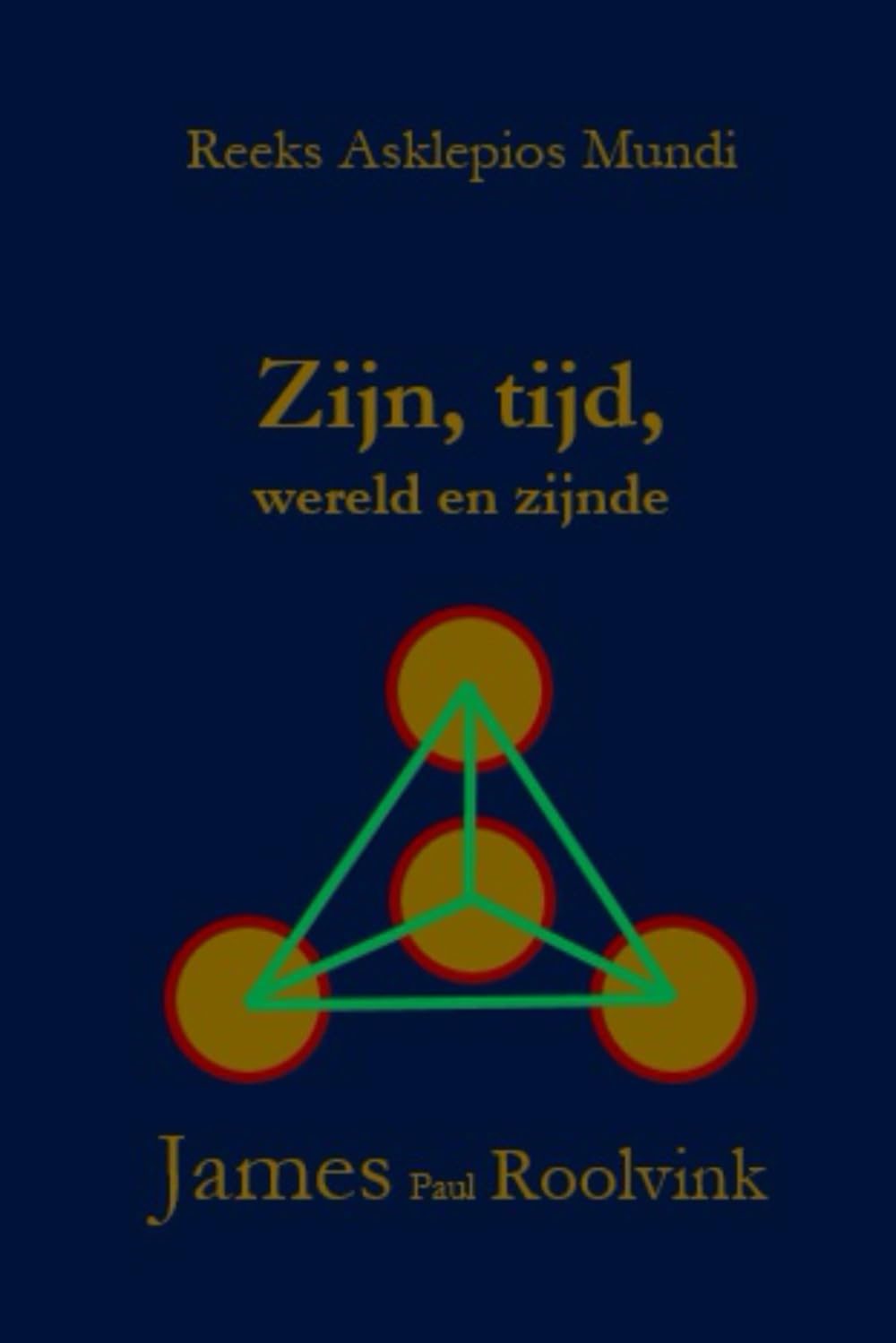 Zijn, tijd, wereld en zijnde (Reeks Asklepios Mundi)