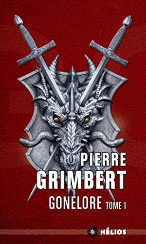 Gonelore, tome 1 : Les Arpenteurs