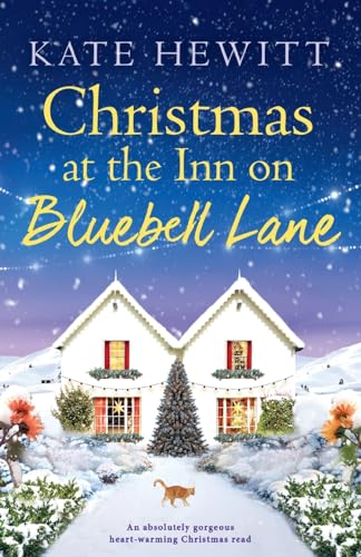 Christmas At The Inn On Bluebell Lane: An Absolutely Gorgeous Heart-Warming Christmas Read: 2
