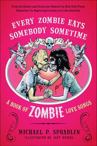 Every Zombie Eats Somebody Sometime: A Book of Zombie Love Songs (English Edition)