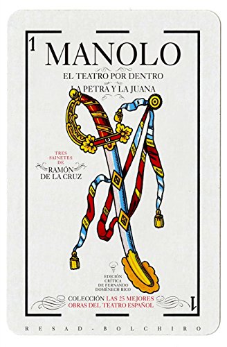 Sainetes: Manolo ; El teatro por dentro ; La Petra y la Juana: Volume 2 (Las 25 mejores obras del teatro espa?ol)