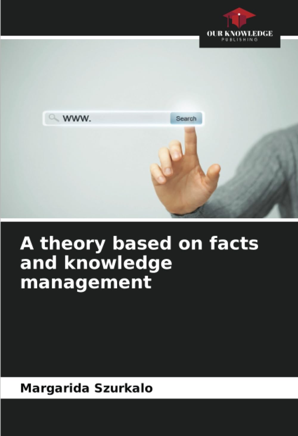 A theory based on facts and knowledge management
