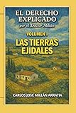 Las Tierras Ejidales.: El Derecho Explicado por el Doctor Mill&Atilde;&iexcl;n. Volumen I. (Spanish Edition)