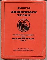 Guide to Adirondack Trails: High Peak Region and Northville-Placid Trail. Eighth Edition B0018MY2Z8 Book Cover
