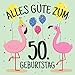 Produktbild Alles Gute Zum 50. Geburtstag: Gästebuch Album - 50 Jahre Geschenkidee Zum Eintragen und zum Ausfüllen von Glückwünschen - Lustiges Geschenk für ... Erinnerung; Motiv: Flamingo Bunt Luftballons
