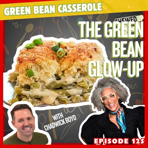 The Green Bean Glow-Up | Green Bean Casserole with French Onion Drop Biscuits Podcast Por  arte de portada