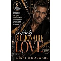 Suddenly Billionaire Love Audiolibro Por Nikki Woodward arte de portada