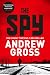 The Spy Paperback [Paperback] [Jan 01, 2018] Andrew Gross