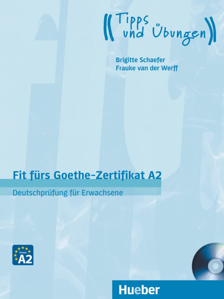 Fit furs Goethe-Zertifikat: A2 Book & CD: Deutschprüfung für Erwachsene. Deutsch als Fremdsprache Paperback – 1 Jun. 2016
