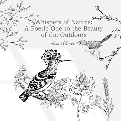 Whispers of Nature: A Poetic Ode to the Beauty of the Outdoors