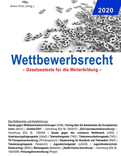  Wettbewerbsrecht 2020: Gesetzestexte für die Weiterbildung (German Edition) Livre PDF Gratuit