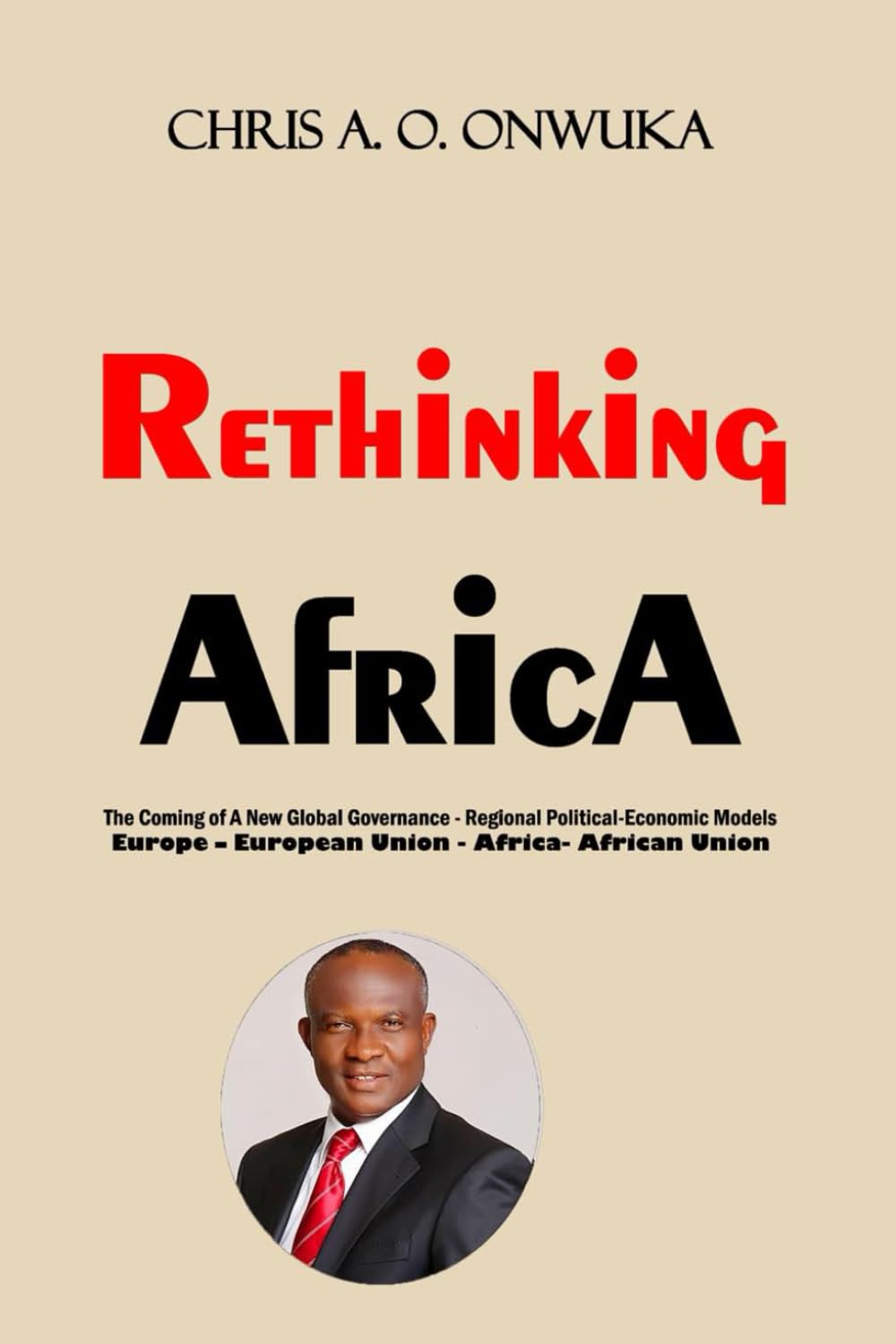 RETHINKING AFRICA: coming of a new Global Governance Regional Political Economic Models EUROPEAN UNION AND AFRICAN UNION