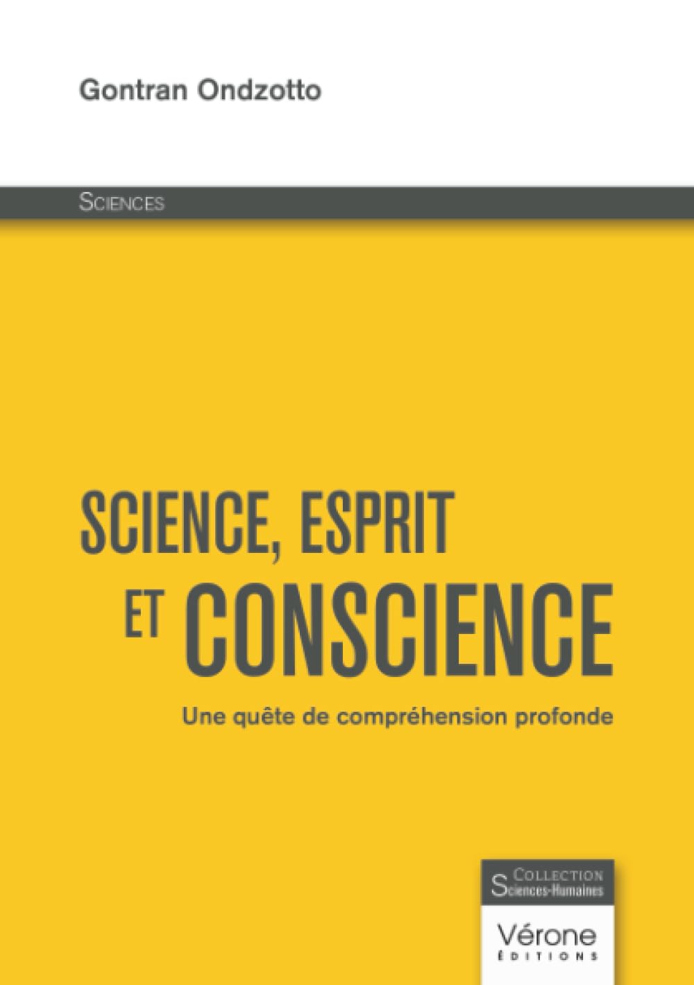 Science, esprit et conscience: Une quête de compréhension profonde