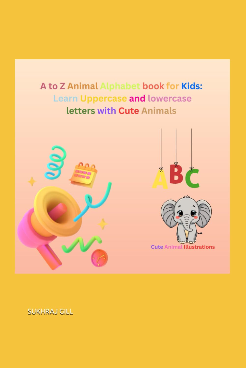 A to Z Animal Alphabet book for Kids: Learn Uppercase and lowercase letters with Cute Animals: Cute Animal Illustrations