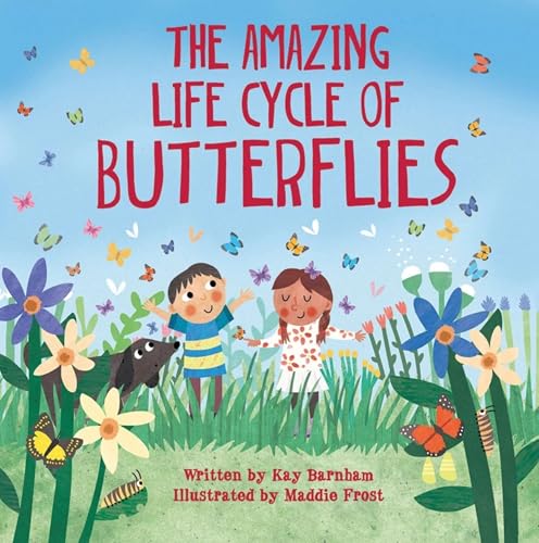 The Amazing Life Cycle of Butterflies: An Early Reader Science Book About Metamorphosis (Look and Wonder)