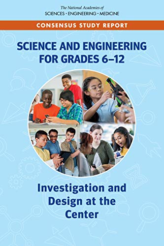 Science and Engineering for Grades 6-12: Investigation and Design at the Center (English Edition)