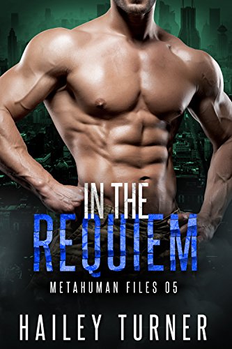 In the Requiem (Metahuman Files Book 5) (English