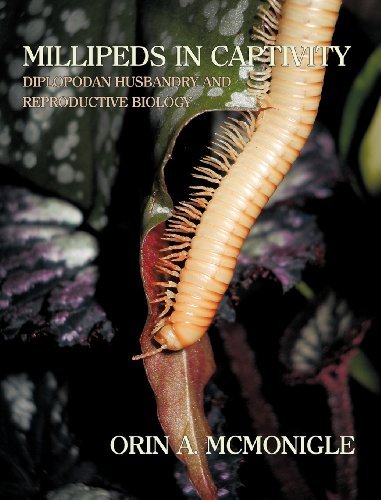 Millipeds in Captivity: Diplopodan Husbandry and Reproductive Biology (Millipede Husbandry): Written by Orin McMonigle, 2012 Edition, Publisher: Coachwhip Publications [Hardcover]