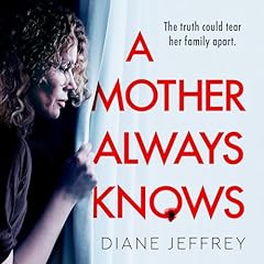 A Mother Always Knows Audiobook By Diane Jeffrey cover art