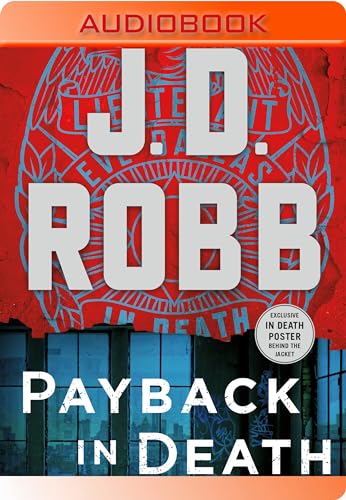 Payback in Death: An Eve Dallas Novel (In Death, 57)