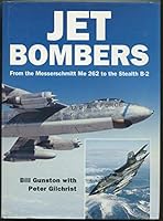Jet Bombers: From the Messerschmitt Me 262 to the Stealth B-2 (Osprey Modern Military) 1855322587 Book Cover