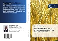 Growth and Performance of Agro-Based Industries in India 3639703405 Book Cover