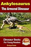 Ankylosaurus - The Armored Dinosaur