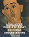 John Locke: Complete Essay on Human Understanding