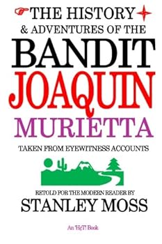 Paperback The History & Adventures of the Bandit Joaquin Murietta Book