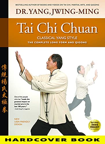 Tai Chi Chuan Classical Yang Style: Hardcover Limited Edition by Dr. Yang, Jwing-Ming (YMAA)