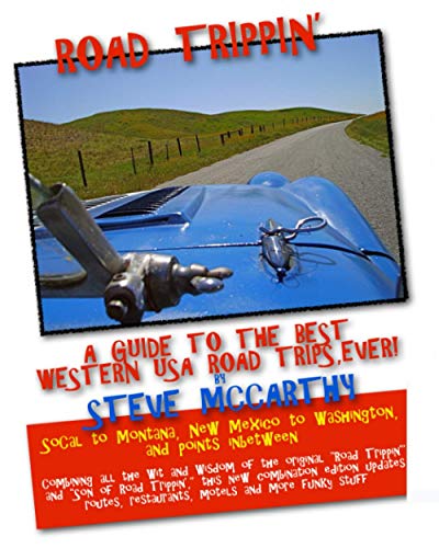 Road Trippin': A Guide to the Best West coast Road Trips-Ever!