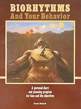 Paperback Biorhythms & your behavior: A personal diary and planning program for time and life objectives Book