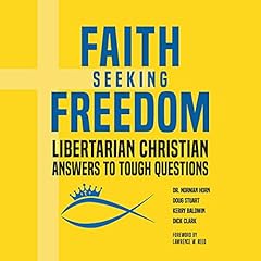 Faith Seeking Freedom Audiolibro Por Norman Horn, Doug Stuart, Kerry Baldwin, Dick Clark arte de portada