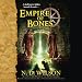 Empire of Bones: Ashtown Burials #3